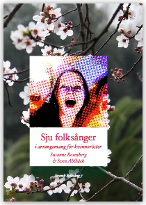 Sju folksånger - i arrangmang för kvinnoröster